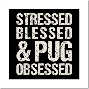 Pug Obsessed Posters and Art